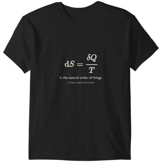 Discover Entropy T-Shirts