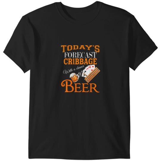 Discover Todays Forecast Beer Cribbage Funny Best Player T-Shirts