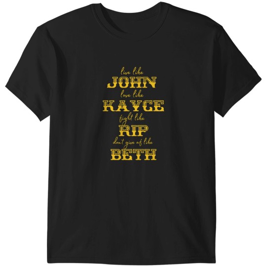 Discover YStone Beth Dutton Ranch Live Likes John Flight RIP Kayce T-Shirt