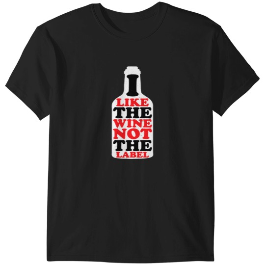 Discover I Like The Wines, Not The Label T-Shirts