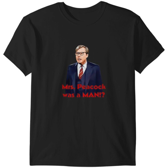 Discover Mr. Green - Mrs Peacock was a Man T-Shirts