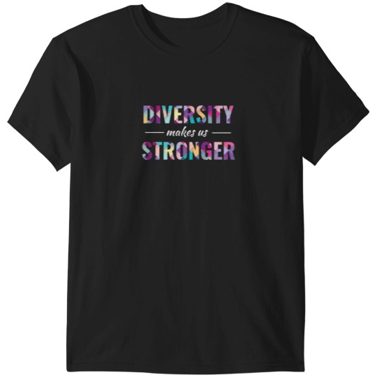 Discover Diversity Makes Us Stronger Pro Immigration T-Shirts