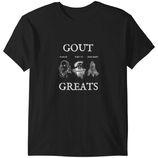 Discover Gout Greats T-Shirts