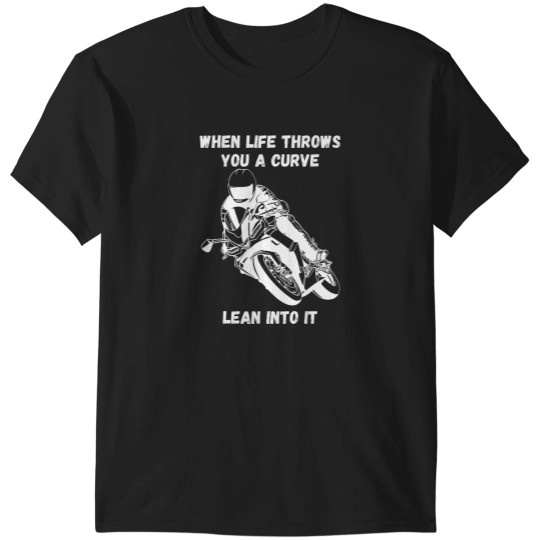 Discover If life throws you a curve funny motorcycle saying quote T-Shirts