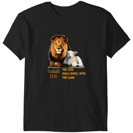 Discover Bible Verse Isaiah 116 The Lion Shall Dwell With The Lamb T-Shirts
