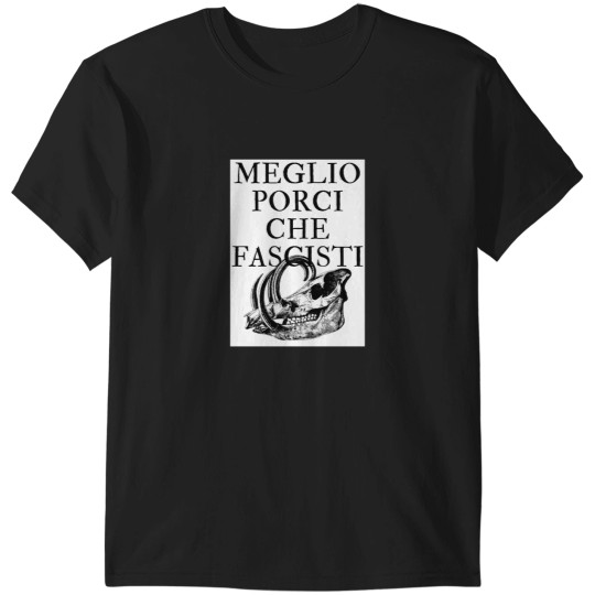 Discover Meglio Porci Che Fascisti Id rather be a pig than a fascist Porco Rosso T-Shirts