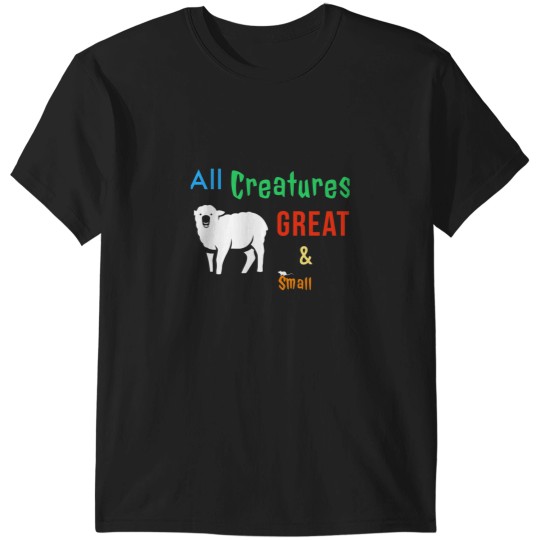 Discover All Creatures Great and Small. T-Shirts