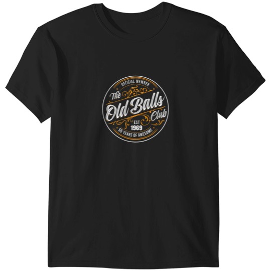 Discover  Member The Old Balls Club Est 1969 T-Shirts