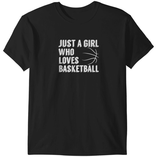 Discover Just A Girl Who Loves Basketball T-Shirts