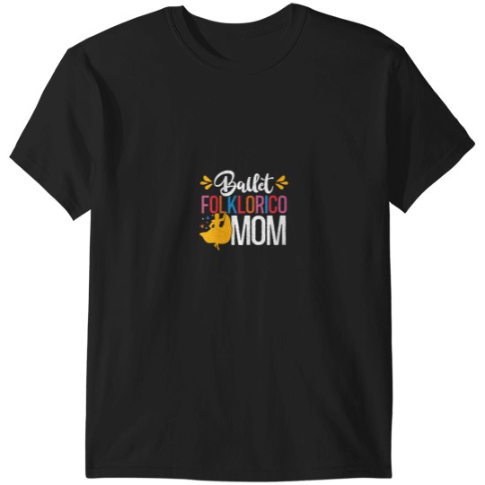 Discover Womens Ballet Folklorico Mom Latin Mexican Dance T-Shirts
