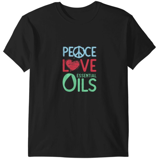 Discover Essential Oils Peace love Essential Oils Shirt T-Shirts
