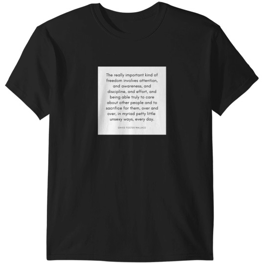 Discover David Foster Wallace Quote Attention and Awareness T-Shirt