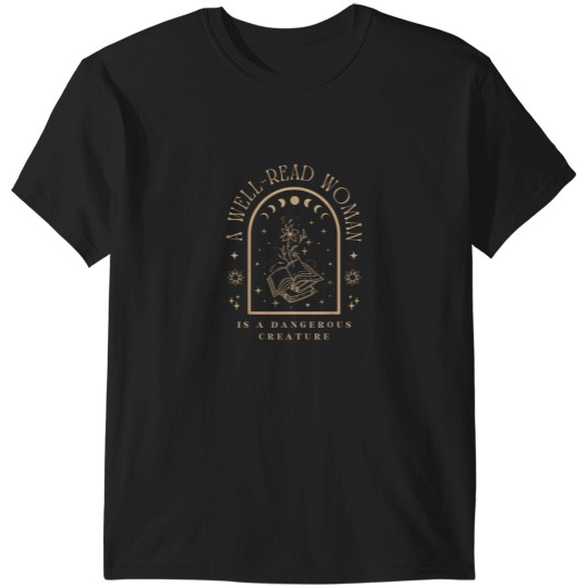 Discover A Well Read Women Is A Dangerous Creature Bookis T-Shirts