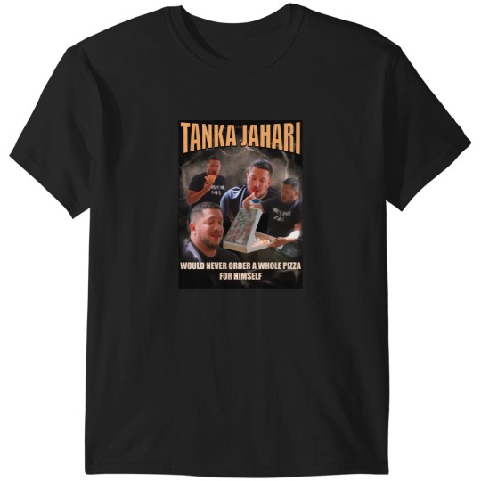 Discover Tanka Jahari Would Never T-Shirts
