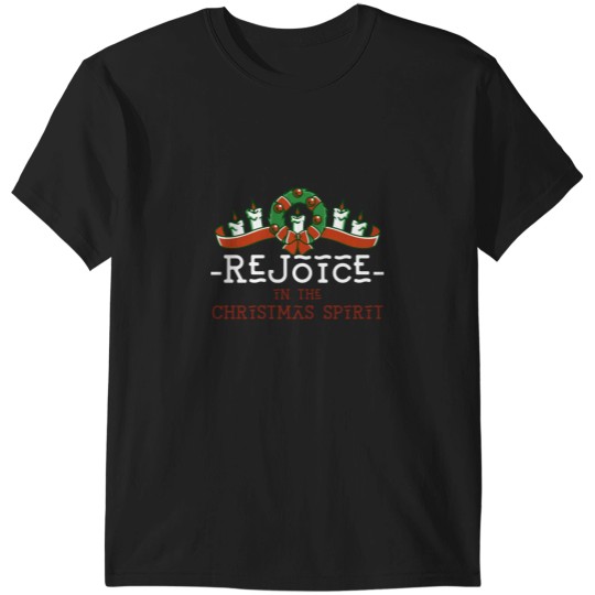 Discover Rejoice in the Christmas Spirit T-Shirts