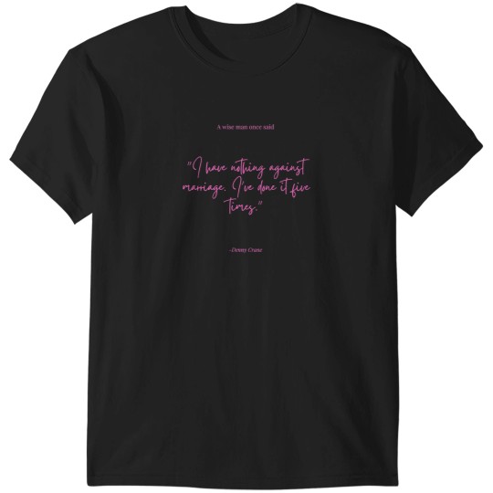 Discover Denny Crane On Marriage 2364 T-Shirts