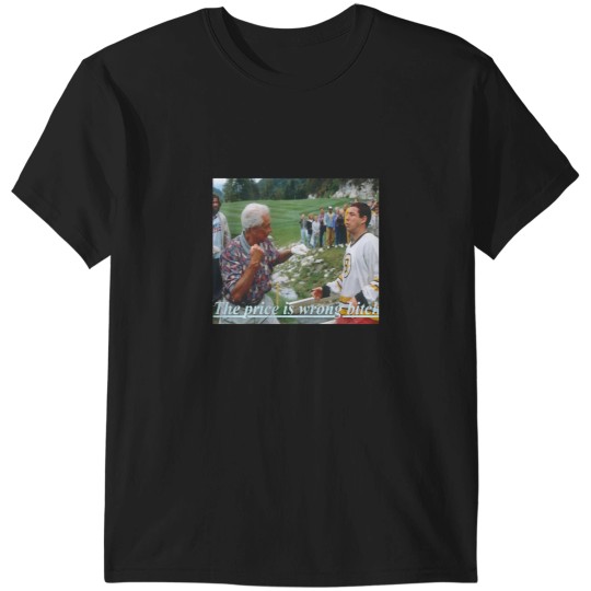 Discover Happy Gilmore The price is wrong T-Shirts