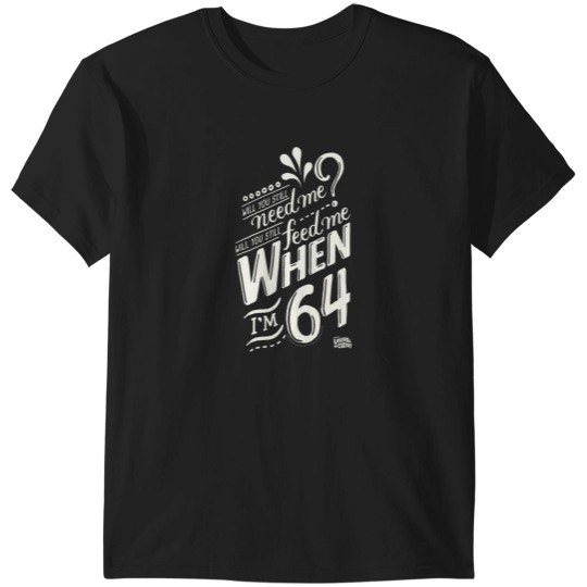Discover Lyrics by Lennon and McCartney When Im 64 T-Shirts