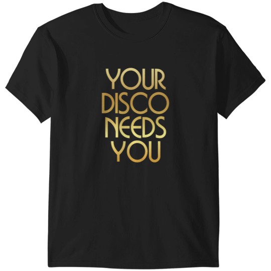 Discover Your Disco Needs You Kylie Minogue Light Years Gold T-Shirts