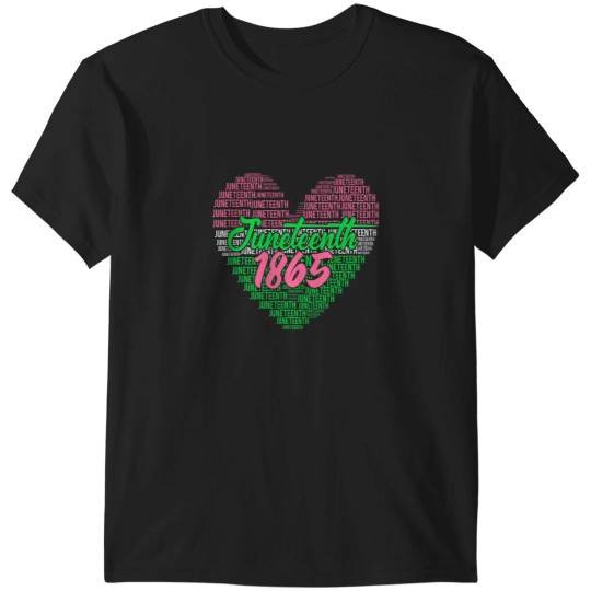 Discover Juneteenth aka love heart T-Shirts
