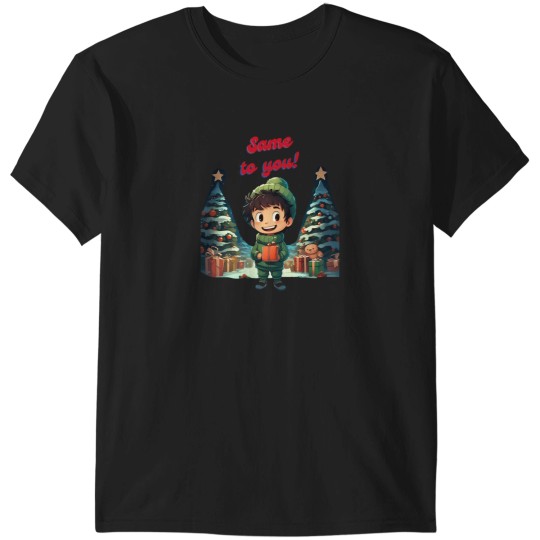 Discover Christmas Funny Gifts. Merry Christmas. Same To You T-Shirts