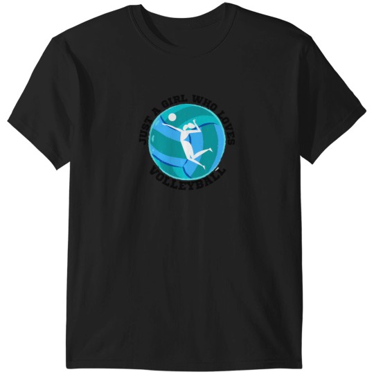 Discover Just A Girl Who Loves Volleyball T-Shirts