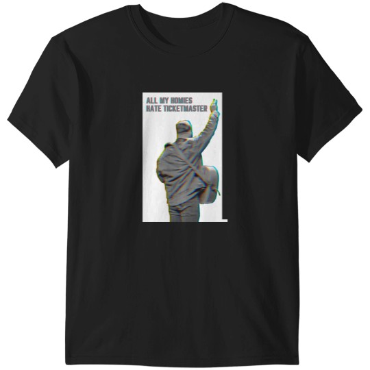 Discover all my homies hate ticketmaster T-Shirts
