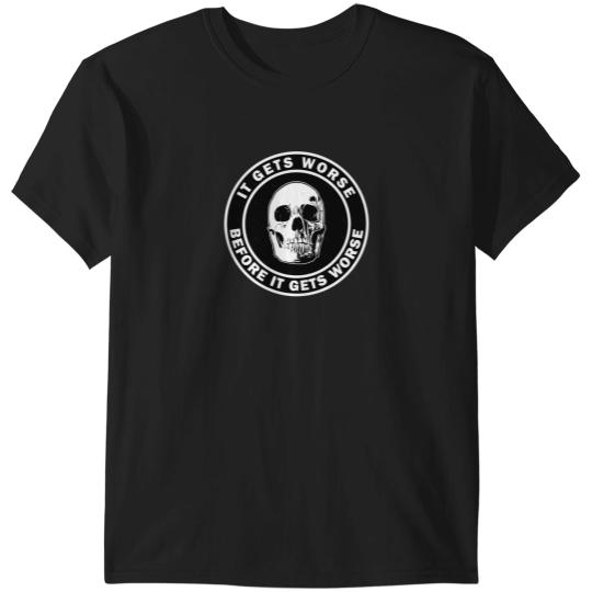 Discover It Gets Worse T-Shirts