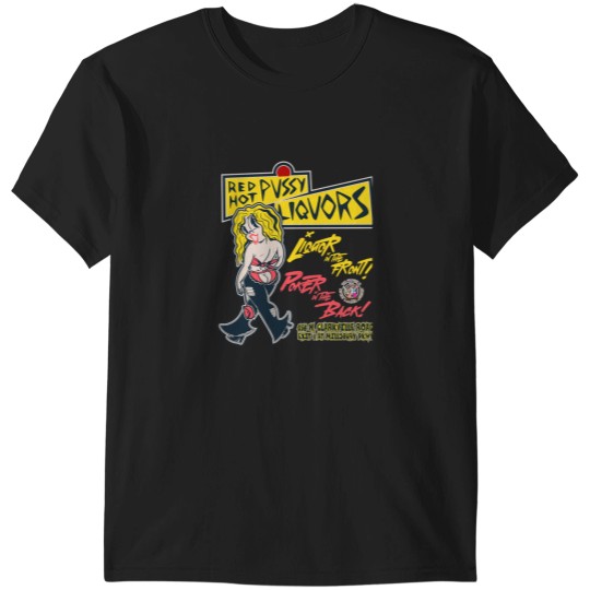 Discover Red Hot Pussy Liquors T-Shirts