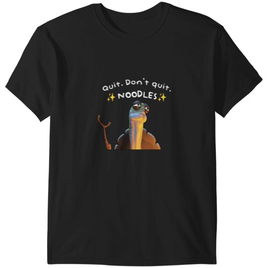 Discover Kung Fu Panda Oogway quote Quit. Dont quit. Noodles. T-Shirts