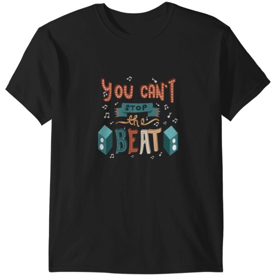 Discover You Cant Stop The Beat Musical Theatre T-Shirts