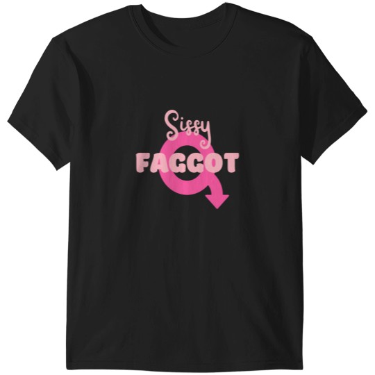 Discover Sissy Faggot Symbol T-Shirts