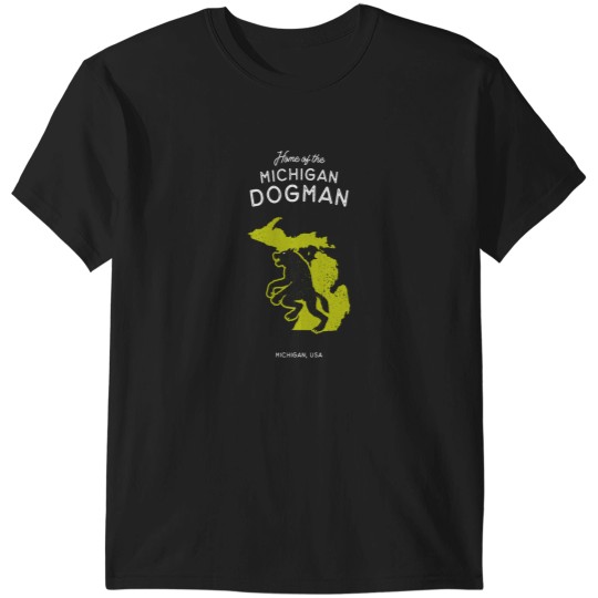 Discover Home of the Michigan Dogman Michigan USA T-Shirts