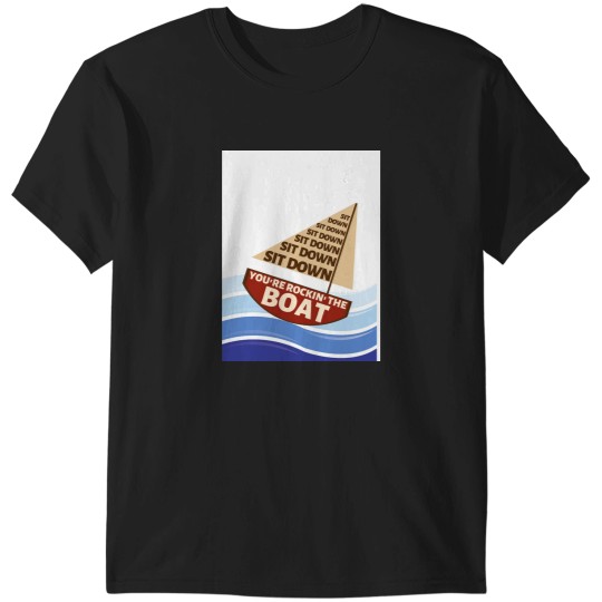 Discover Sit Down You're Rockin the Boat - Guys and Dolls Graphic T-Shirts