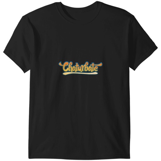 Discover CHATURBATE Pornstarss pornss T-Shirts