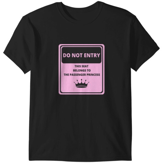 Discover This Seat Belongs to the Passenger Princess T-Shirts
