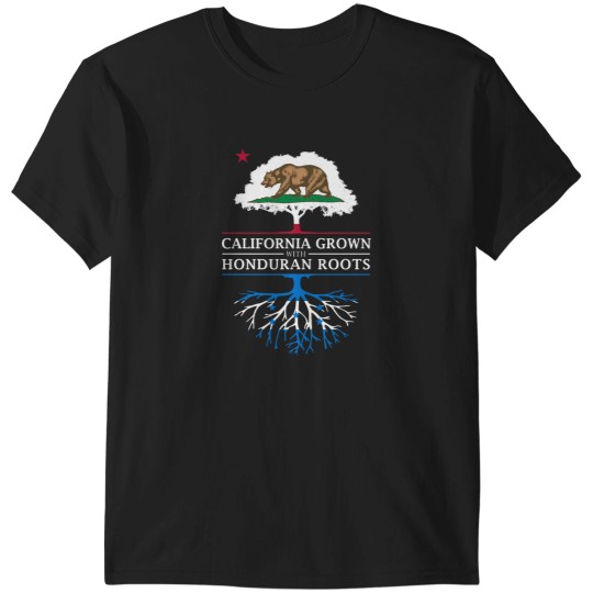Discover California Grown with Honduran Roots T-Shirts