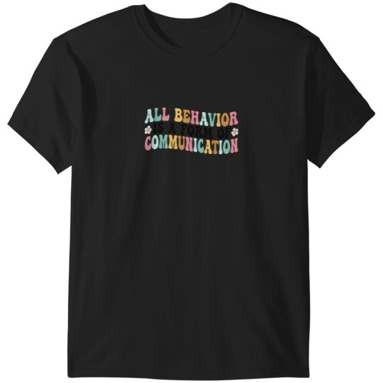 Discover Autism Awareness All Behavior Is A Form Of Commu T-Shirts