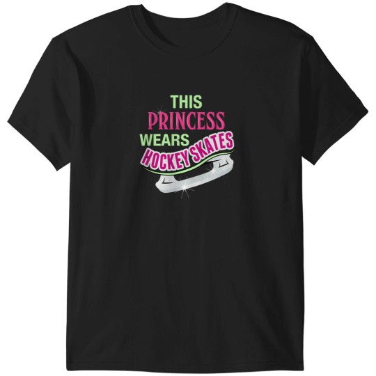Discover This Princess Wears Hockey Skates' Black T-Shirts