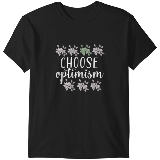 Discover Choose optimism T-Shirts