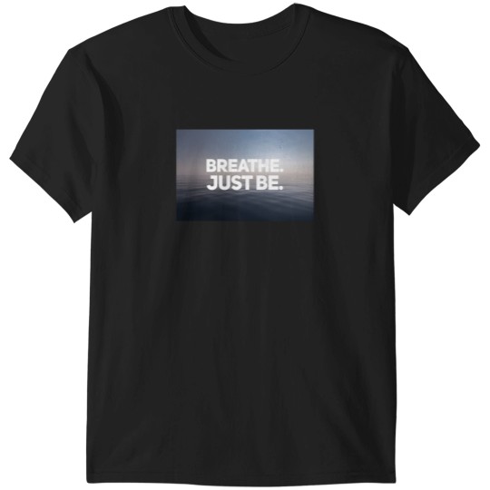 Discover breathe just breathe T-Shirts