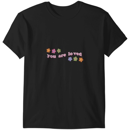 Discover you are loved floral T-Shirts