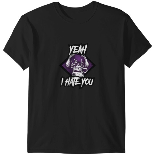 Discover Yeah I hate you No Way Out killer perk DBD Dead by Daylight T-Shirts