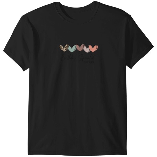 Discover Womens Birthday Specialist Labor and Delivery Nu T-Shirts