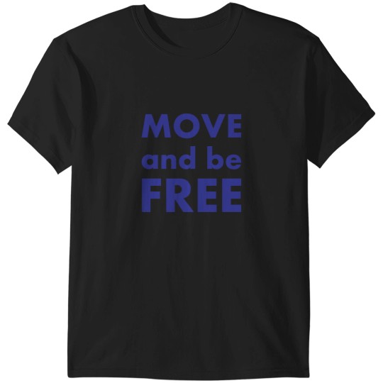 Discover Move and be Free T-Shirts