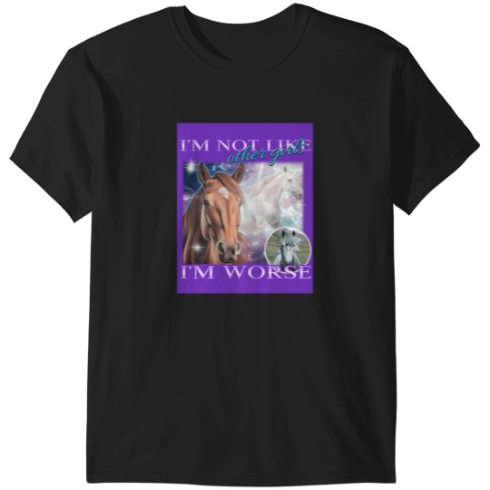 Discover I'M Not Like Other Girls I'M Worse- Horses T-Shirts