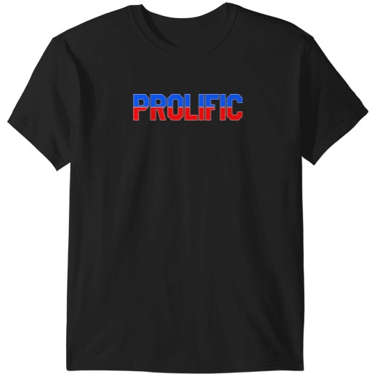 Discover Prolific TShirt T-Shirts