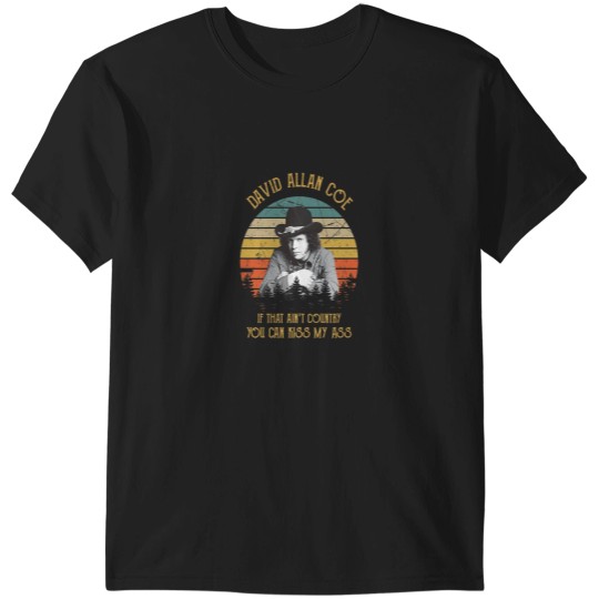Discover Coe Funny Music If That Aint Country You Can KISSss My assss Essential T-Shirts