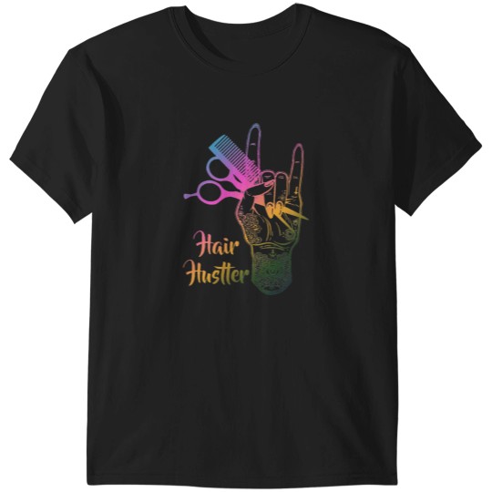 Discover Hair Hustler Hairstylist Hairdresser Funny Gift Idea T-Shirts