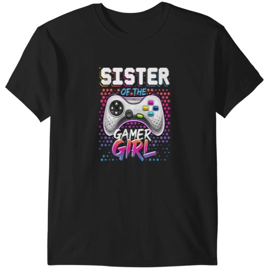 Discover Sister of the Gamer Girl Matching Video Game Birthday Gift T-Shirts